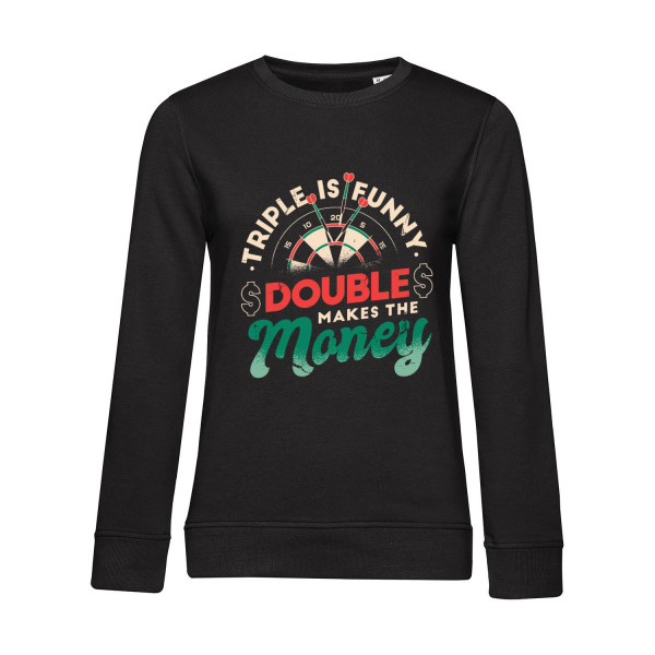 Nachhaltiges Sweatshirt Damen Darts Triple is funny Double makes the money 2