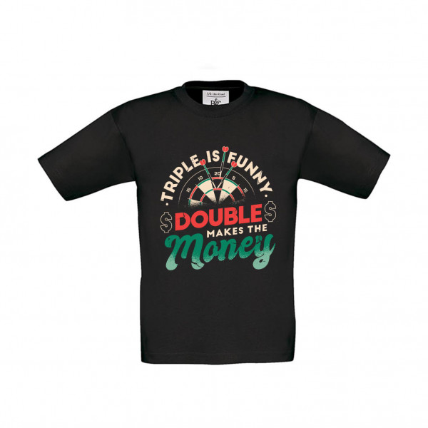 T-Shirt Kinder Darts Triple is funny Double makes the money 2