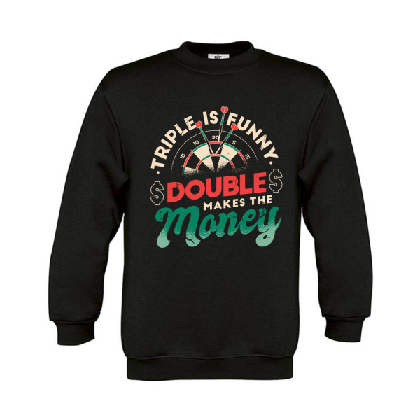 Sweatshirt Kinder Darts Triple is funny Double makes the money 2