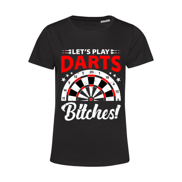 Nachhaltiges T-Shirt Damen Let's Play Darts Bitches